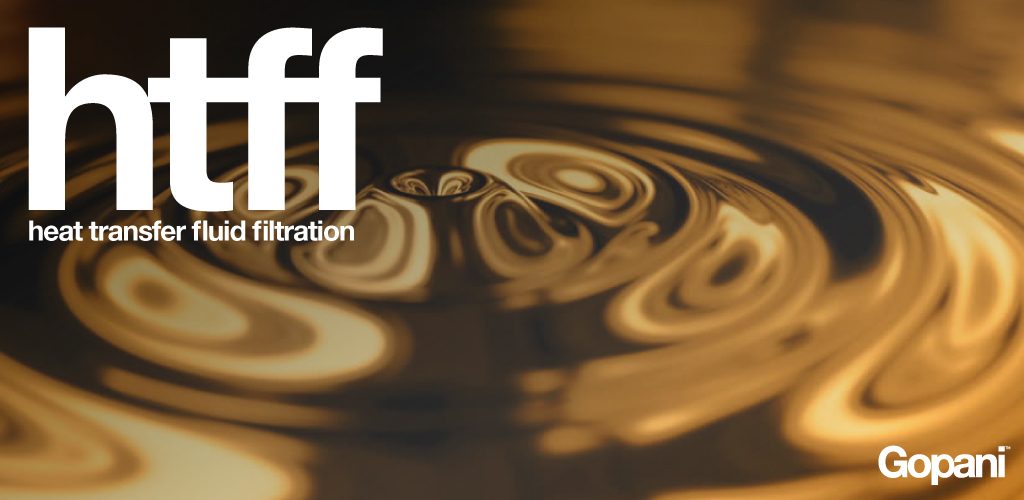 How can your Heat Transfer Fluid benefit from Gopani's HTF Filtration System
