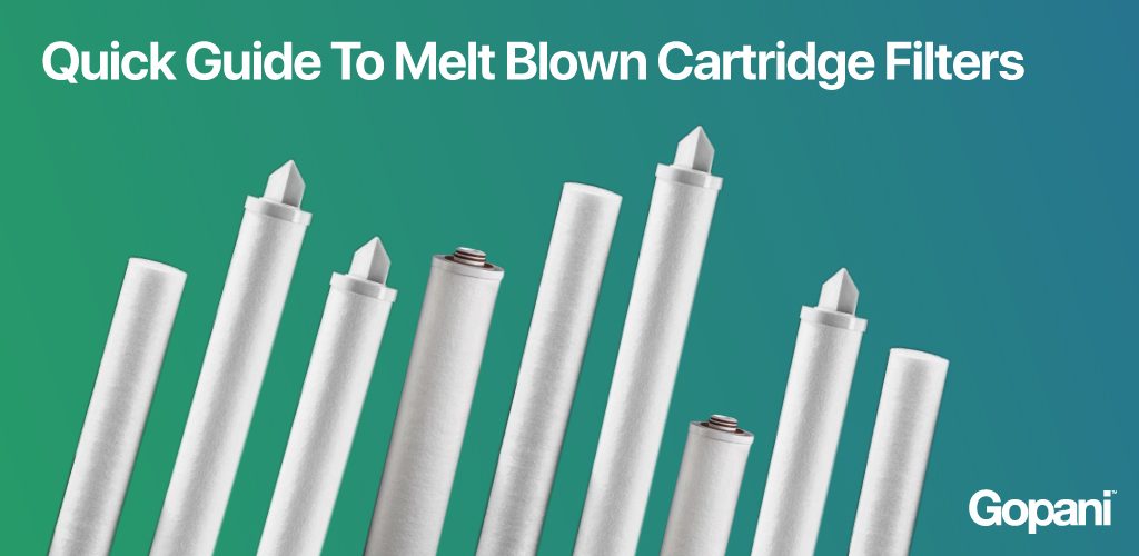 Quick Guide to Melt Blown Cartridge Filters