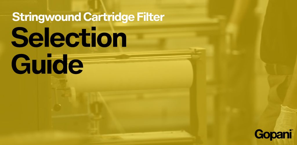 A Complete Guide to Selection of a String Wound Filter Cartridge